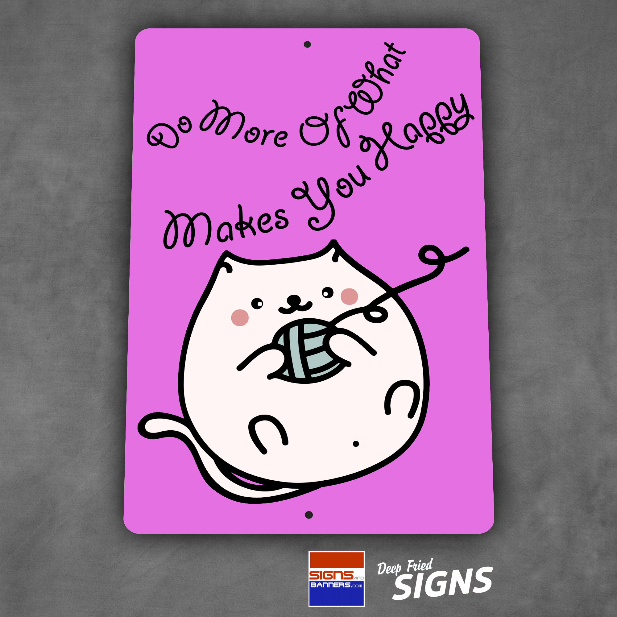 Do More Of What Makes You Happy - Cat